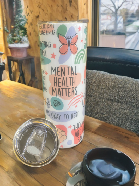 “Mindful Sips”  - 20oz Tumbler Mental Health Affirmation